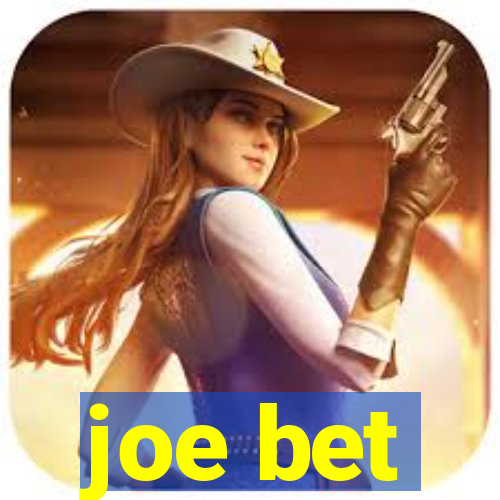 joe bet